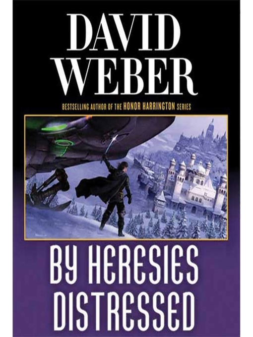 Title details for By Heresies Distressed by David Weber - Wait list